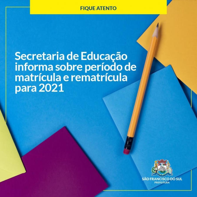 Secretaria de Educação informa sobre período de matrícula e rematrícula para 2021